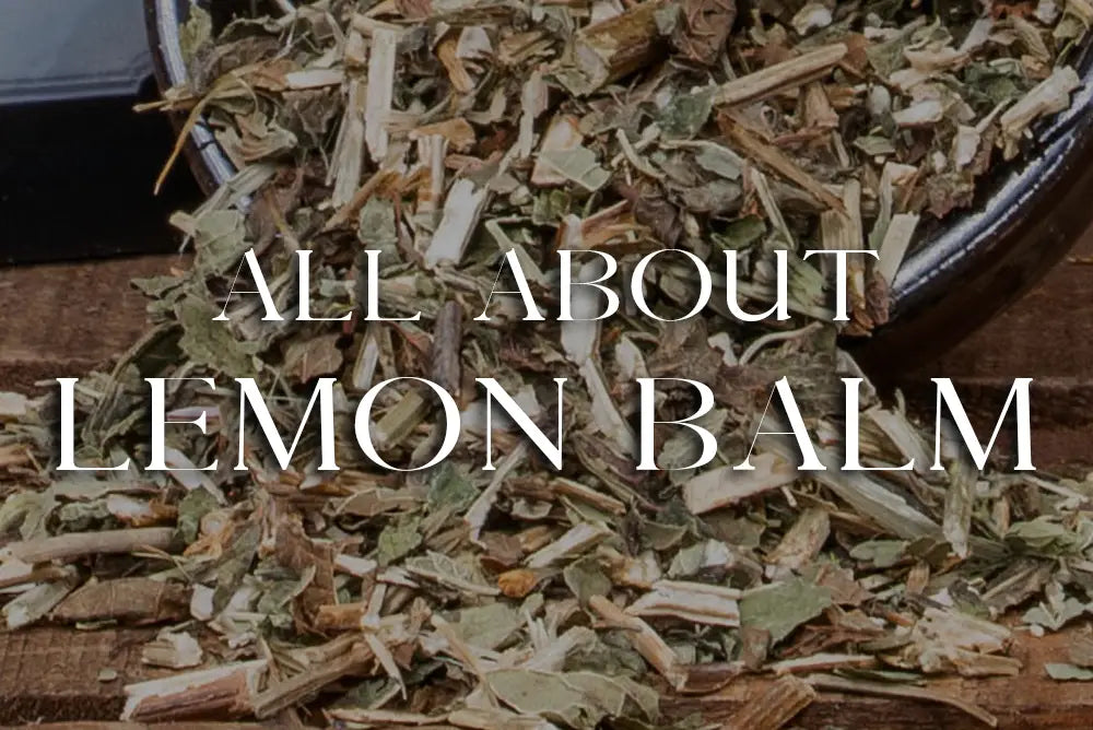 Lemon Balm : Magickal Properties & Uses