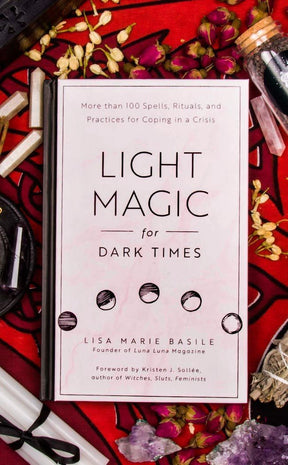 Light Magic for Dark Times-Occult Books-Tragic Beautiful